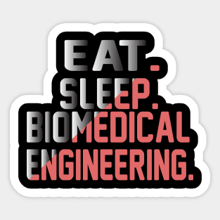 eat sleep biomedical engineering quote Sticker